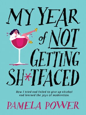 cover image of My Year of Not Getting Sh*tfaced